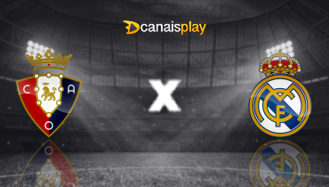 Assistir Osasuna x Real Madrid ao vivo online 15/02/2025