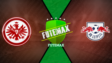 Assistir Eintracht Frankfurt x RB Leipzig ao vivo online 26/04/2025