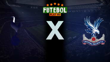 Assistir Tottenham x Crystal Palace ao vivo online 11/05/2025