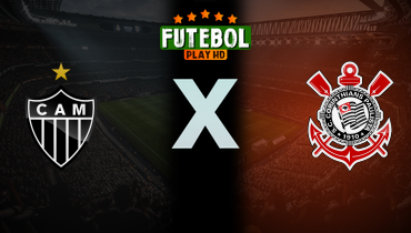 Assistir Atlético-MG x Corinthians ao vivo online 24/05/2025