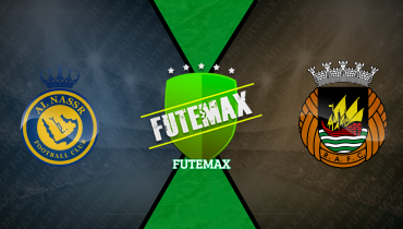 Assistir Al Nassr x Rio Ave ao vivo online 07/08/2025