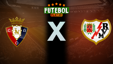 Assistir Osasuna x Rayo Vallecano ao vivo online 14/09/2025