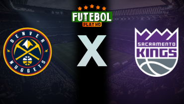 Assistir NBA: Denver Nuggets x Sacramento Kings ao vivo online 11/11/2025