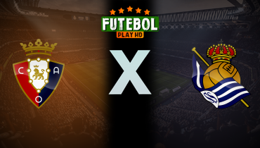 Assistir Osasuna x Real Sociedad ao vivo online 22/11/2025