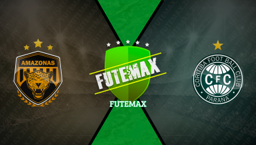 Assistir Amazonas x Coritiba ao vivo online 23/11/2025