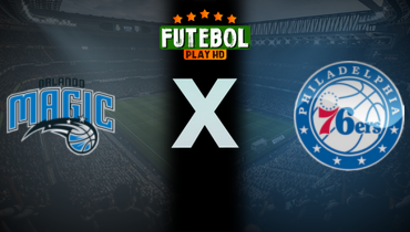 Assistir NBA: Orlando Magic x Philadelphia 76ers ao vivo online 25/11/2025