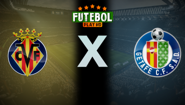 Assistir Villarreal x Getafe ao vivo online 06/12/2025