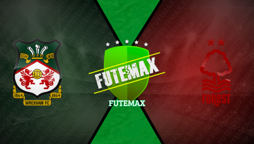 Assistir Wrexham x Nottingham Forest ao vivo online 09/01/2026