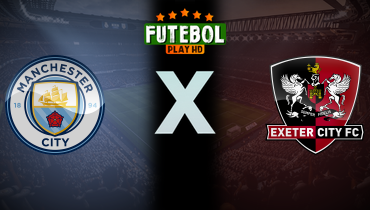 Assistir Manchester City x Exeter ao vivo online 10/01/2026