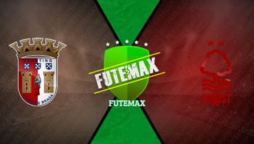 Assistir Braga x Nottingham Forest ao vivo online 22/01/2026