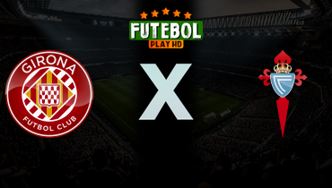 Assistir Girona x Celta de Vigo ao vivo online 01/03/2026