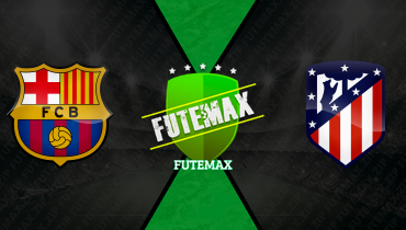 Assistir Barcelona x Atlético de Madrid ao vivo online 03/03/2026