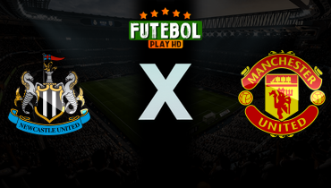 Assistir Newcastle x Manchester United ao vivo online 04/03/2026