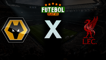 Assistir Wolverhampton x Liverpool ao vivo online 06/03/2026